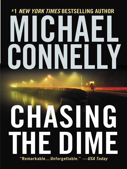 Title details for Chasing the Dime by Michael Connelly - Available